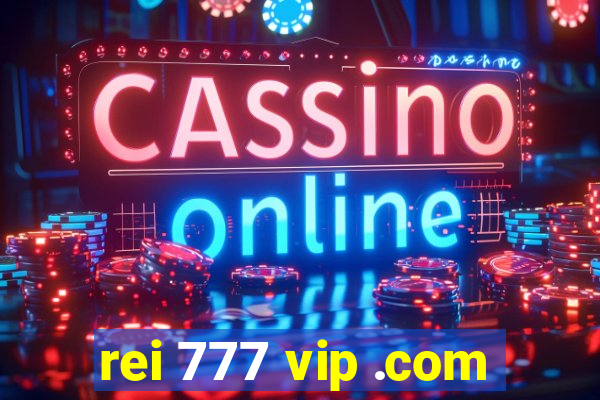 rei 777 vip .com